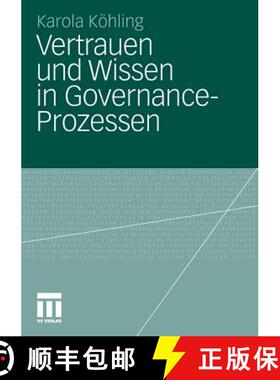 【3-4周达】Vertrauen und Wissen in Governance-Prozessen [9783531186511]
