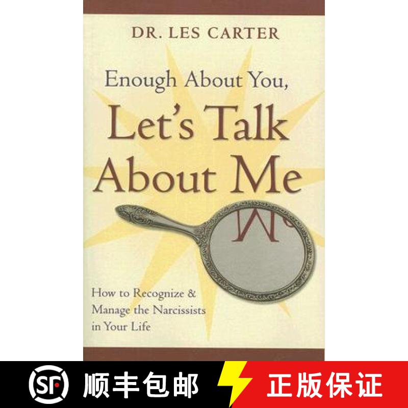 【3-4周达】Enough About You, Let'S Talk About Me: How To Recognize And Manage The Narcissists In Your... [9780470185148]