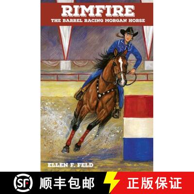 【3-4周达】Rimfire: The Barrel Racing Morgan Horse [9780970900210]