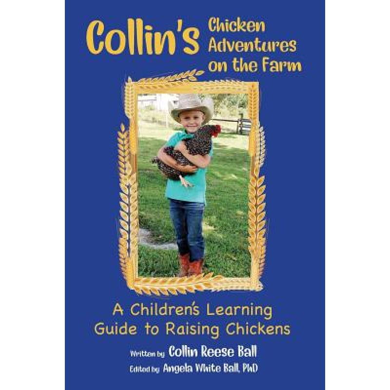 【4周达】Collin's Chicken Adventures on the Farm: A Children's Learning Guide to Raising Chickens[9781945619861]-封面