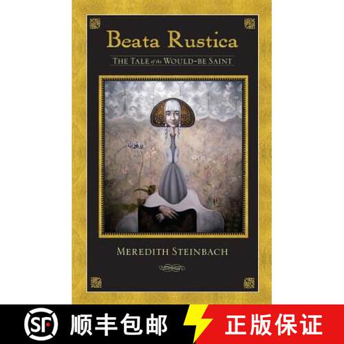 【3-4周达】Beata Rustica: The Tale of the Would-Be Saint [9780988283619]