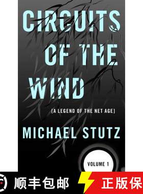 【3-4周达】Circuits of the Wind: A Legend of the Net Age [9780983855804]