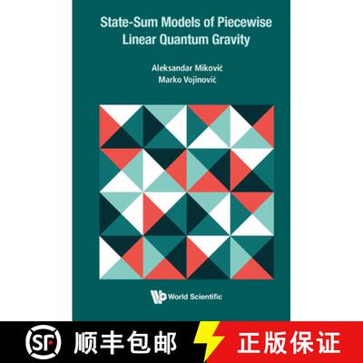 【3-4周达】精装 State-Sum Models of Piecewise Linear Quantum Gravity [9789811269318]
