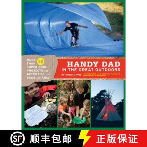 预订 Handy Dad in the Great Outdoors: More Than 30 Super-Cool Projects and Activities for Dads and Kids [9781452102139]