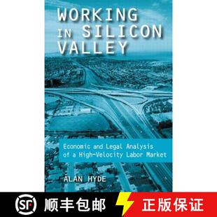 【3-4周达】Working in Silicon Valley: Economic and Legal Analysis of a High-velocity Labor Market : E... [9780765607515]