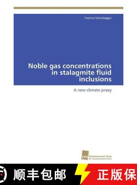 预订 Noble gas concentrations in stalagmite fluid inclusions [9783838131238]