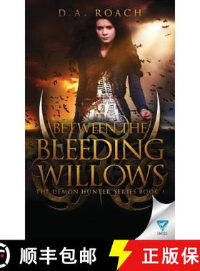 【3-4周达】Between the Bleeding Willows [9781680585278]