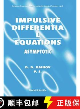 【3-4周达】Impulsive Differential Equations: Asymptotic Properties Of The Solutions [9789810218232]