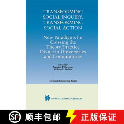 【3-4周达】Transforming Social Inquiry, Transforming Social Action : New Paradigms for Crossing the T... [9780792377870]