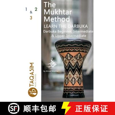 【3-4周达】The Mukhtar Method - Darbuka Beginner, Intermediate & Upper-Intermediate [9781387682096]
