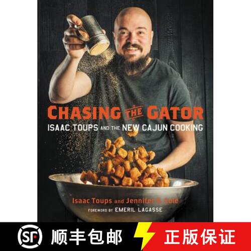 【3-4周达】精装 Chasing the Gator : Isaac Toups and the New Cajun Cooking [9780316465779]