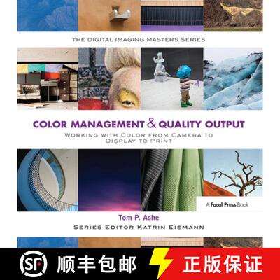 【3-4周达】精装 Color Management & Quality Output: Working with Color from Camera to Display to Print... [9781138357440]
