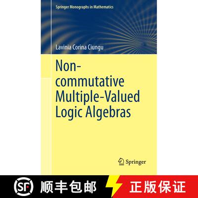 【3-4周达】Non-commutative Multiple-Valued Logic Algebras [9783319015880]