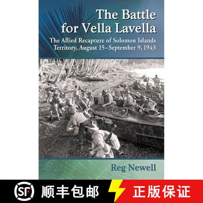 【3-4周达】The Battle for Vella Lavella : The Allied Recapture of Solomon Islands Territory, August 1... [9780786473274]