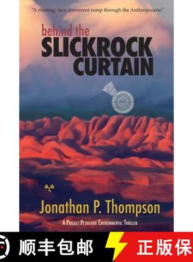【3-4周达】Behind the Slickrock Curtain: A Project Petrichor Environmental Thriller [9781734655308]