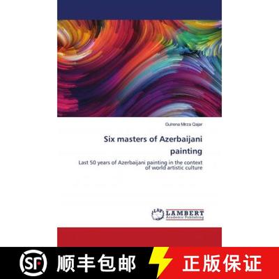 预订 Six masters of Azerbaijani painting [9786203193466]