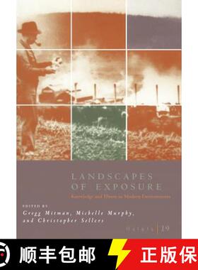 【3-4周达】Osiris, Volume 19: Landscapes of Exposure: Knowledge and Illness in Modern Environments [9780226532516]