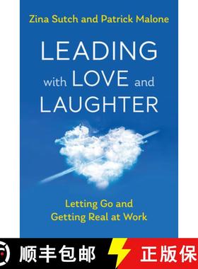【3-4周达】Leading with Love and Laughter: A Practical Guide to Letting Go and Getting Real [9781523093212]