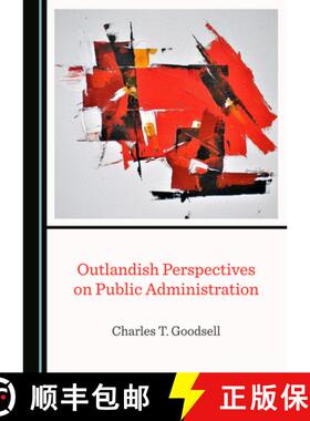 预订 Outlandish Perspectives on Public Administration [9781527575783]
