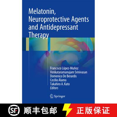 【3-4周达】Melatonin, Neuroprotective Agents and Antidepressant Therapy [9788132228011]