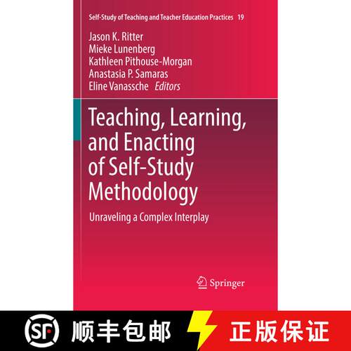 【3-4周达】Teaching, Learning, and Enacting of Self-Study Methodology : Unraveling a Complex Interpla... [9789811340666]