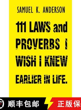 预订 111 LAWS and PROVERBS I WISH I KNEW EARLIER IN LIFE [9781734006674]