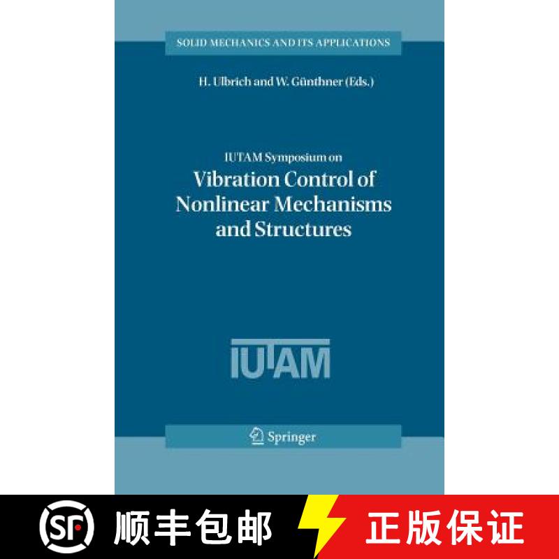【3-4周达】IUTAM Symposium on Vibration Control of Nonlinear Mechanisms and Structures: Proceedings o... [9789400798823]