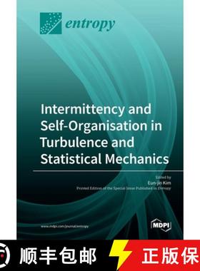 【3-4周达】Intermittency and Self-Organisation in Turbulence and Statistical Mechanics [9783039211081]