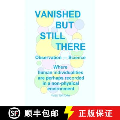 【3-4周达】Vanished But Still There: Where Human Individualities Are Perhaps Recorded in a Non-Physic... [9780646836393]