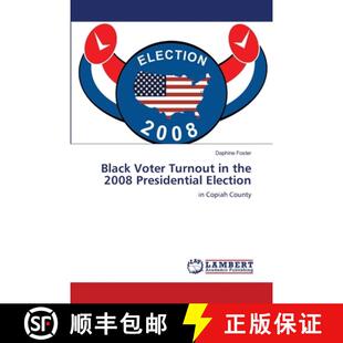预订 Black Voter Turnout in the 2008 Presidential Election [9783659466724]