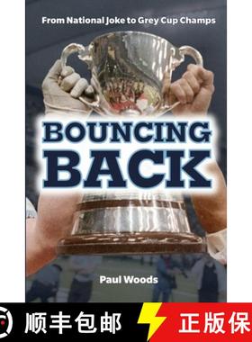 【3-4周达】Bouncing Back: From National Joke to Grey Cup Champs [9781304106384]