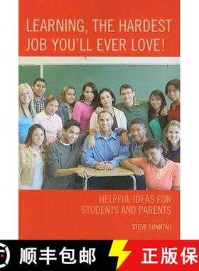 预订 Learning, the Hardest Job You'll Ever Love! : Helpful Ideas for Students and Parents [9781607099314]