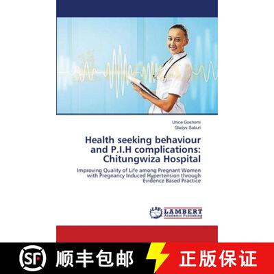 预订 Health seeking behaviour and P.I.H complications: Chitungwiza Hospital [9783659376009]