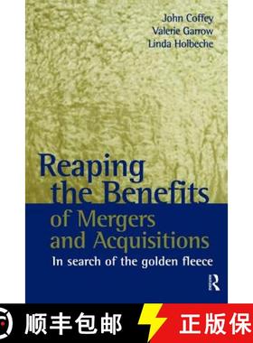 【3-4周达】Reaping the Benefits of Mergers and Acquisitions: In Search of the Golden Fleece [9781138470088]