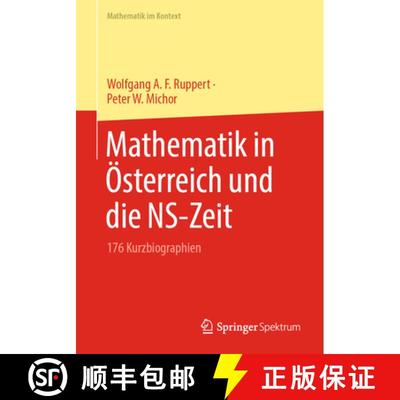 【3-4周达】Mathematik in Österreich und die NS-Zeit : 176 Kurzbiographien (1. Aufl. 2023) (1. Aufl. ... [9783662670996]