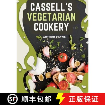 【3-4周达】Cassell's Vegetarian Cookery : A Manual Of Cheap And Wholesome Diet [9781805475293]