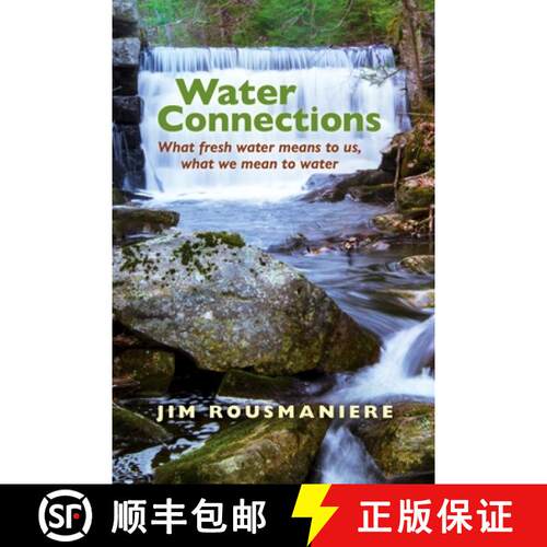 【3-4周达】Water Connections: What Fresh Water Means to Us, What We Mean to Water [9780872332768]