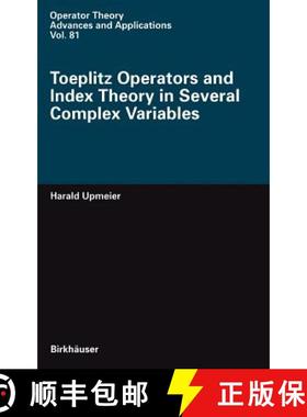 【3-4周达】Toeplitz Operators and Index Theory in Several Complex Variables [9783764352820]
