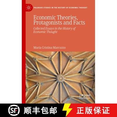 【3-4周达】Economic Theories, Protagonists and Facts : Collected Essays in the History of Economic Th... [9783031639487]