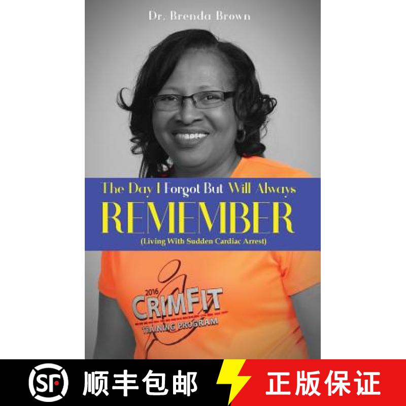 【3-4周达】The Day I Forgot - But Will Always Remember : Living With Sudden Cardiac Arrest [9780578493428]