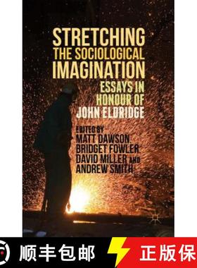 【3-4周达】Stretching the Sociological Imagination: Essays in Honour of John Eldridge [9781137493637]