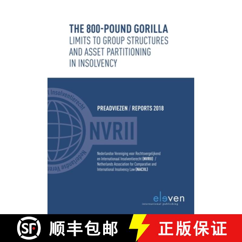 【2-3周达】The 800-Pound Gorilla: Limits to Group Structures and Asset Partitioning in Insolvency: Pr... [9789462369573]