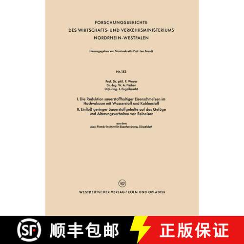 【3-4周达】I. Die Reduktion Sauerstoffhaltiger Eisenschmelzen Im Hochvakuum Mit Wasserstoff Und Kohle... [9783663031956]