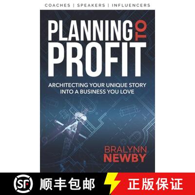 【3-4周达】Planning to Profit: Architecting Your Unique Story into a Business You Love [9781642548280]