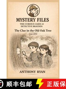 【3-4周达】The Clue in the Old Oak Tree: Mystery Files: The Curious Cases of Detective Brayden - Case... [9781971737034]