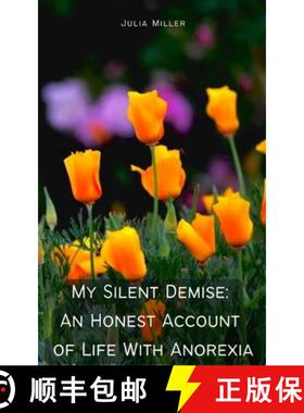 【3-4周达】My Silent Demise: An Honest Account of Life With Anorexia [9789357440950]