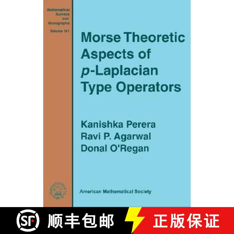 【3-4周达】Morse Theoretic Aspects of P-Laplacian Type Operators [9780821849682]