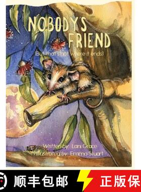 预订 Nobody's Friend: (But that's not where it ends!) [9780648513735]
