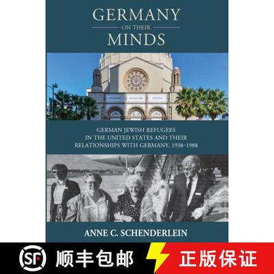 【3-4周达】Germany on Their Minds: German Jewish Refugees in the United States and Their Relationship... [9781789200058]