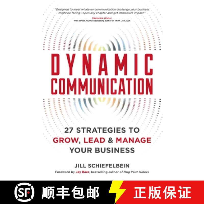 【3-4周达】Dynamic Communication: 27 Strategies to Grow, Lead, and Manage Your Business [9781599186085]